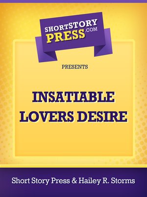 cover image of Insatiable Lovers Desire
